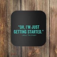 Oh I’M Just Getting Started Coaster thumb 0