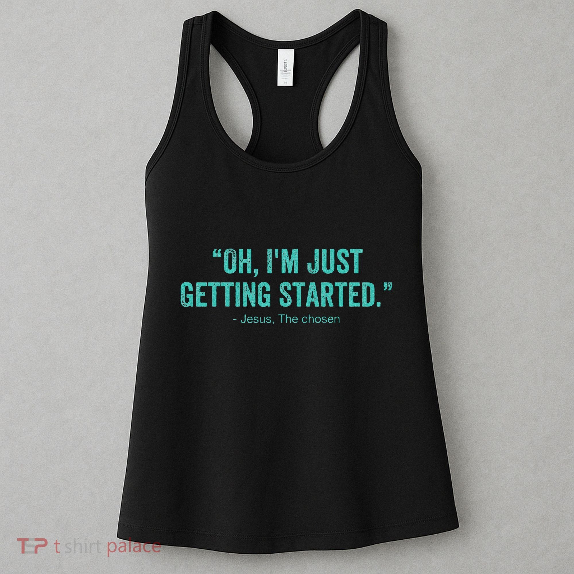 Oh I’M Just Getting Started Women's Tank Top