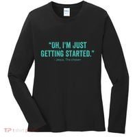 Oh I’M Just Getting Started Women's Long Sleeve Shirt thumb 0