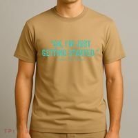 Oh I’M Just Getting Started T-Shirt thumb 3