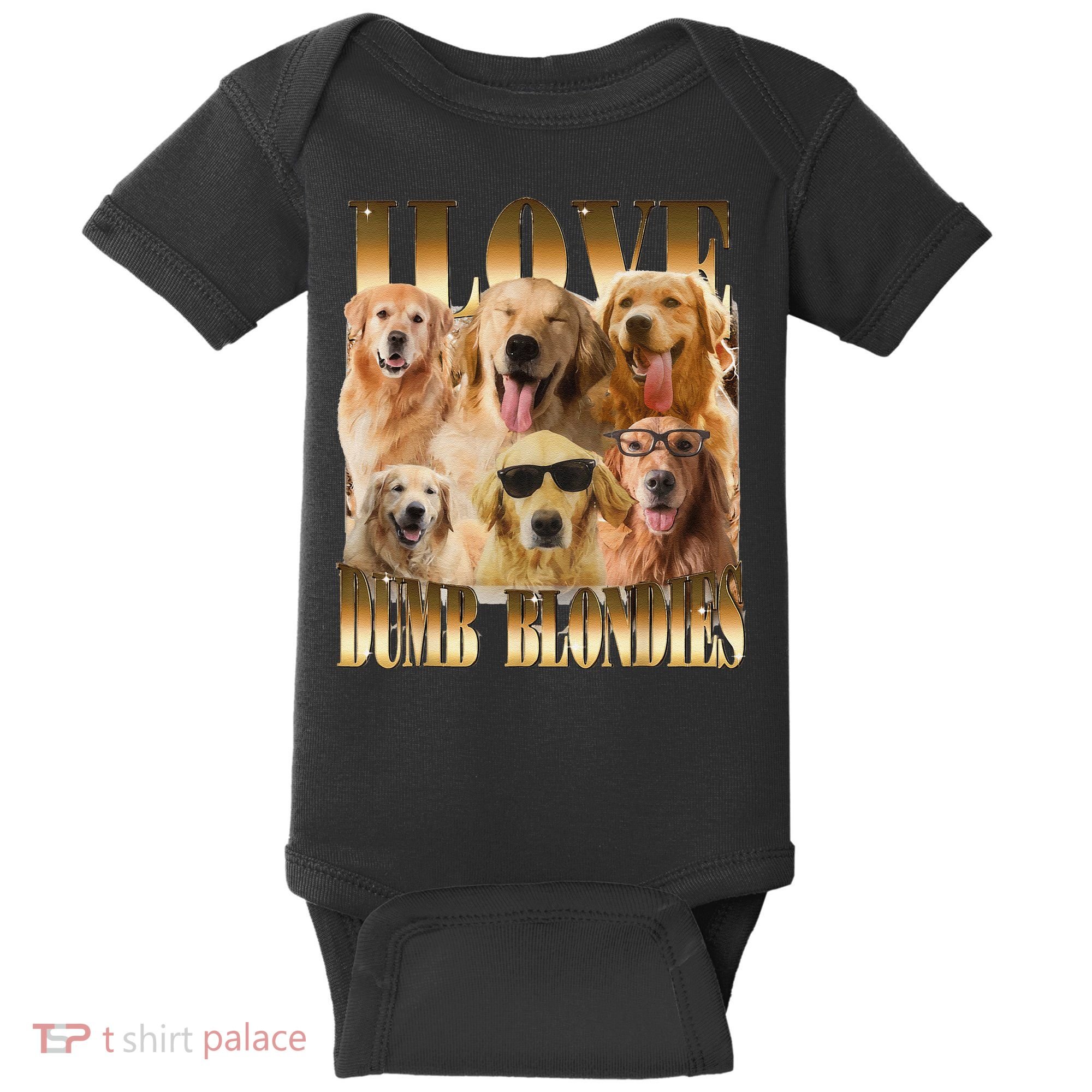 Outfit I Love Dumb Blondes Funny Meme Dog Lover Baby Bodysuit