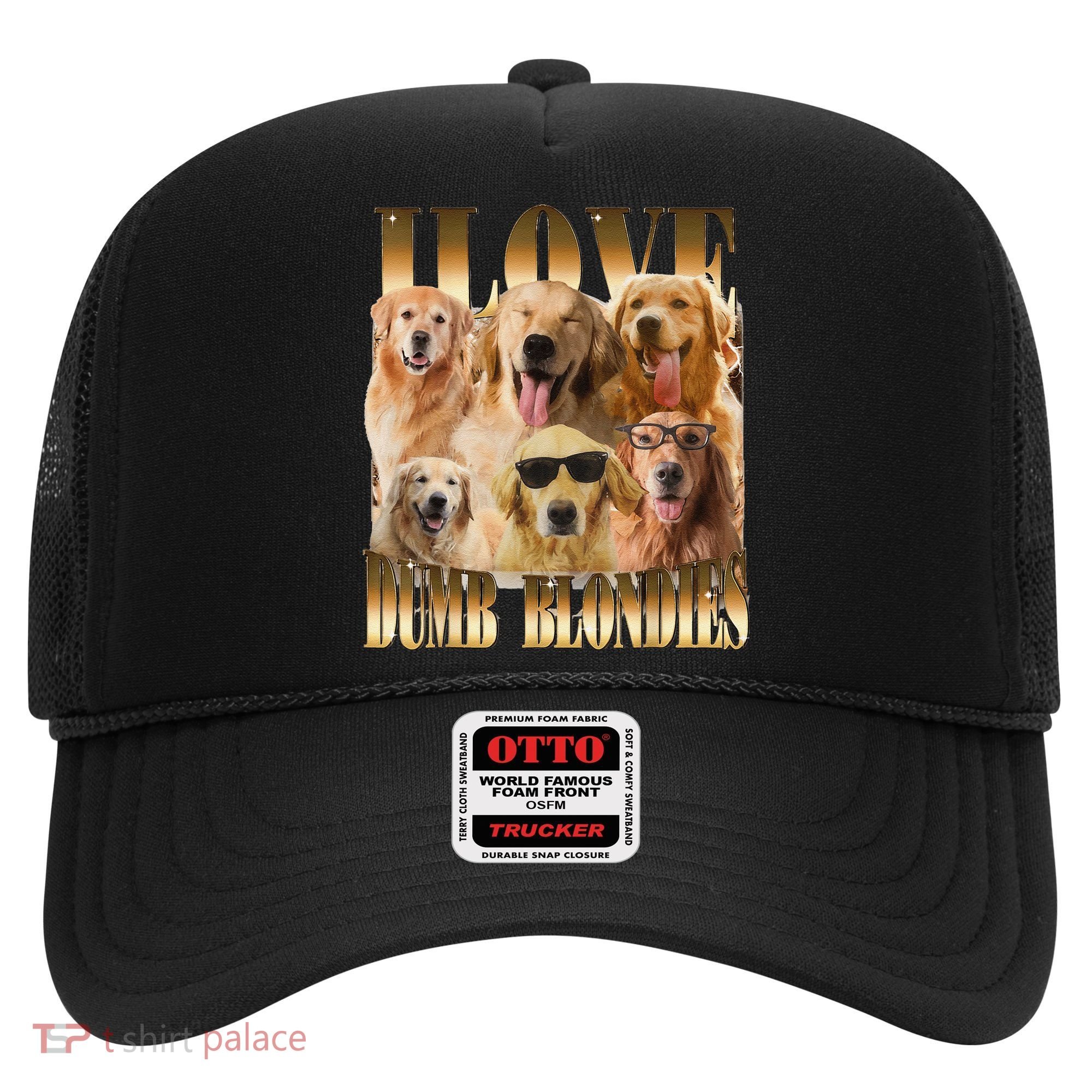 Outfit I Love Dumb Blondes Funny Meme Dog Lover Hat
