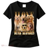 Outfit I Love Dumb Blondes Funny Meme Dog Lover Women's T-Shirt thumb 0