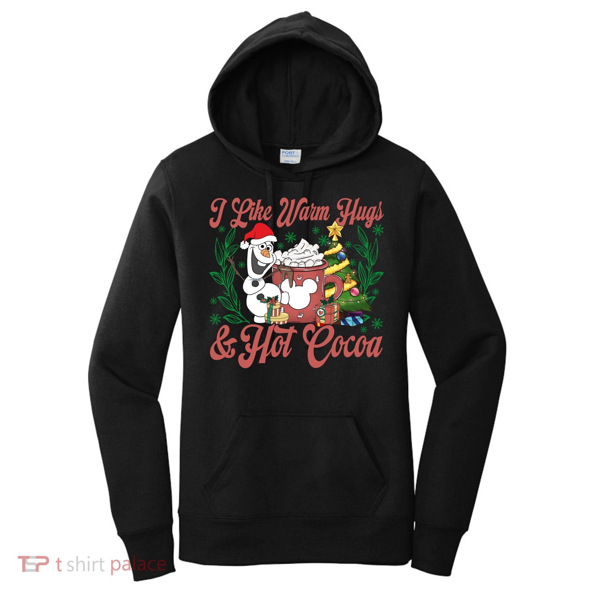 Olaf I Like Warm Hugs And Hot Cocoa Olaf Christmas Women's Hoodie