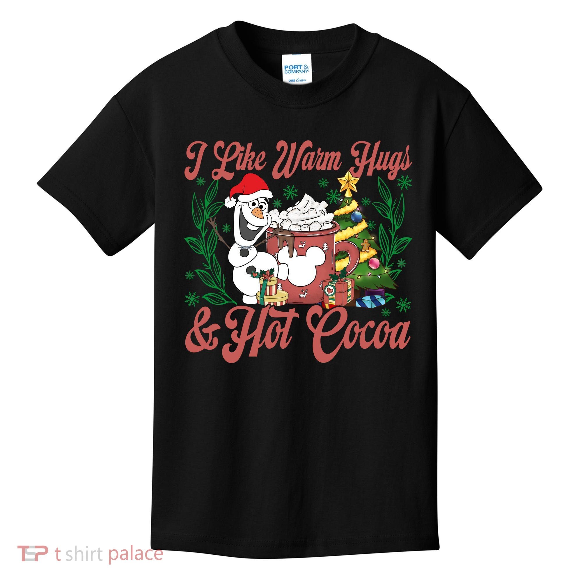 Olaf I Like Warm Hugs And Hot Cocoa Olaf Christmas Kids T-Shirt