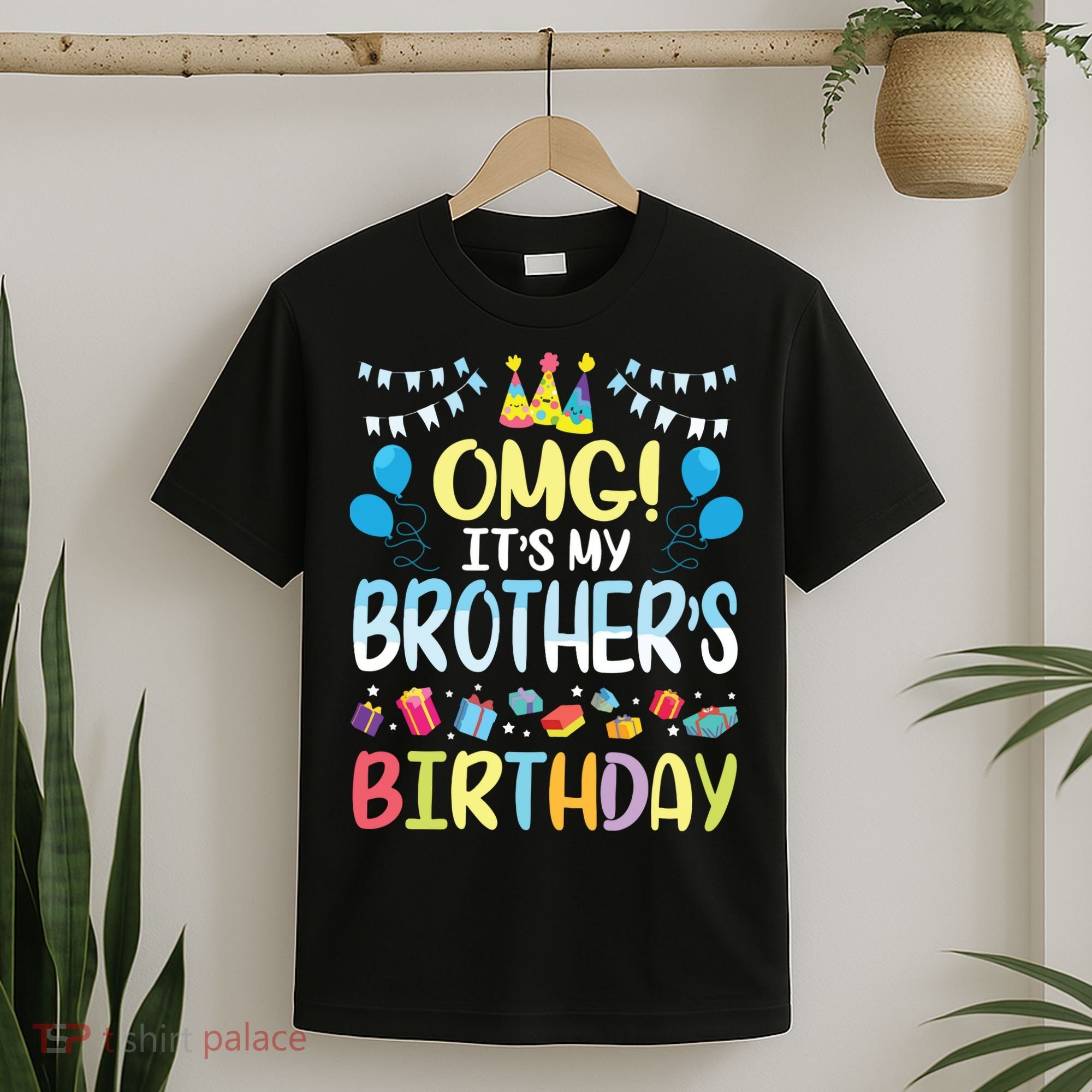 OMG Its My Brothers Birthday Happy To Me You Sister Cousin T-Shirt
