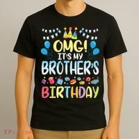 OMG Its My Brothers Birthday Happy To Me You Sister Cousin T-Shirt thumb 3