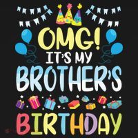OMG Its My Brothers Birthday Happy To Me You Sister Cousin Women's Hoodie thumb 2