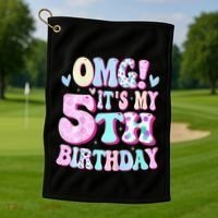 OMG It's My 5th Birthday Gifts Five 5 Year Old Bday Golf Towel thumb 1