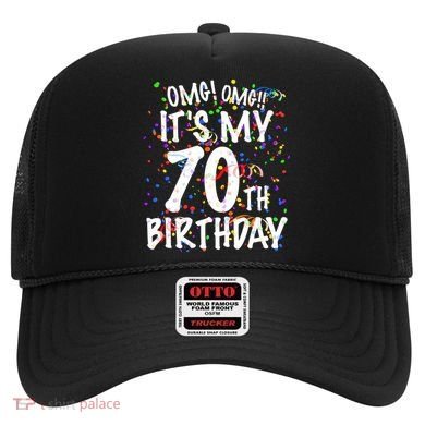 Omg Its My 70th Birthday 70 Year Old Happy Birthday Hat