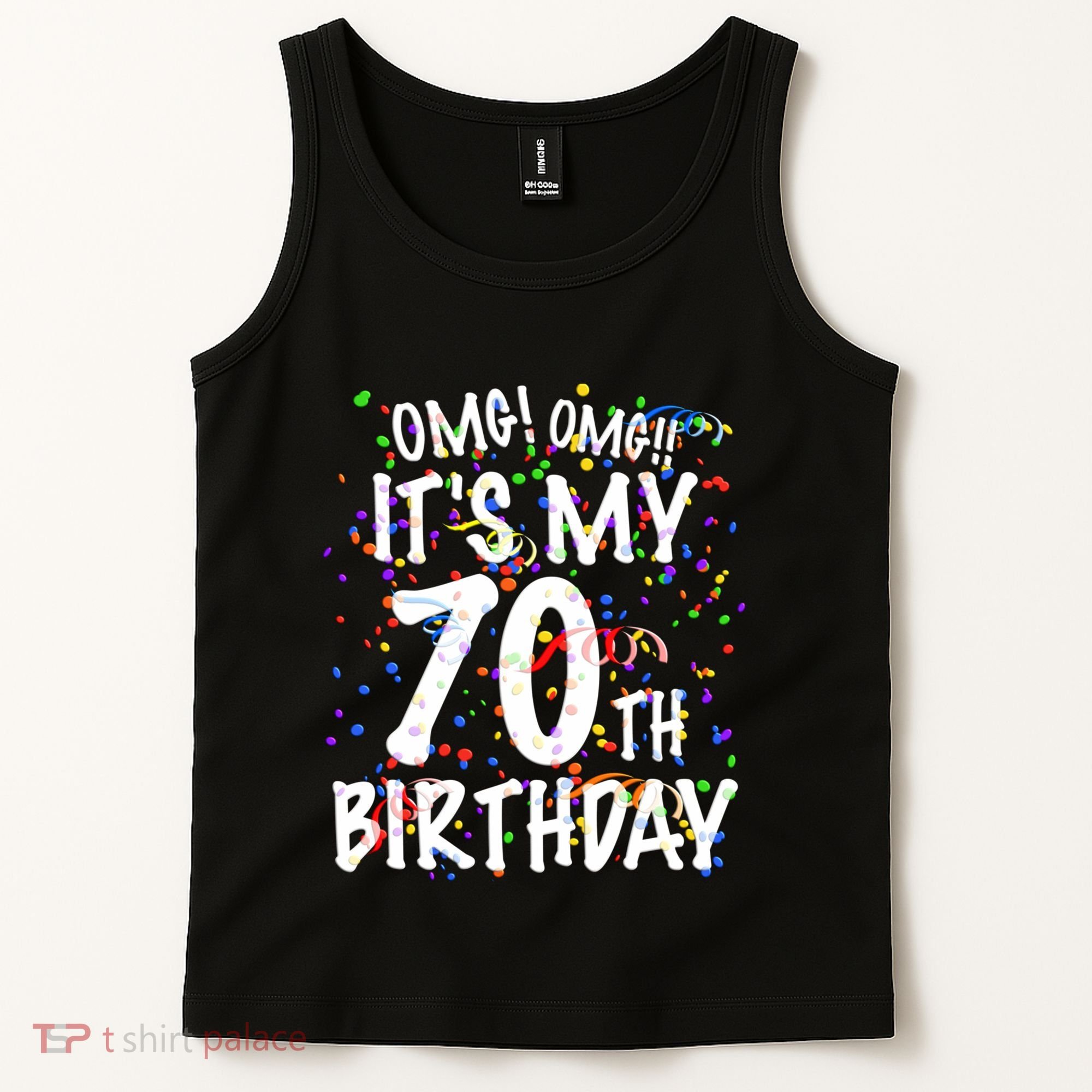 Omg Its My 70th Birthday 70 Year Old Happy Birthday Tank Top