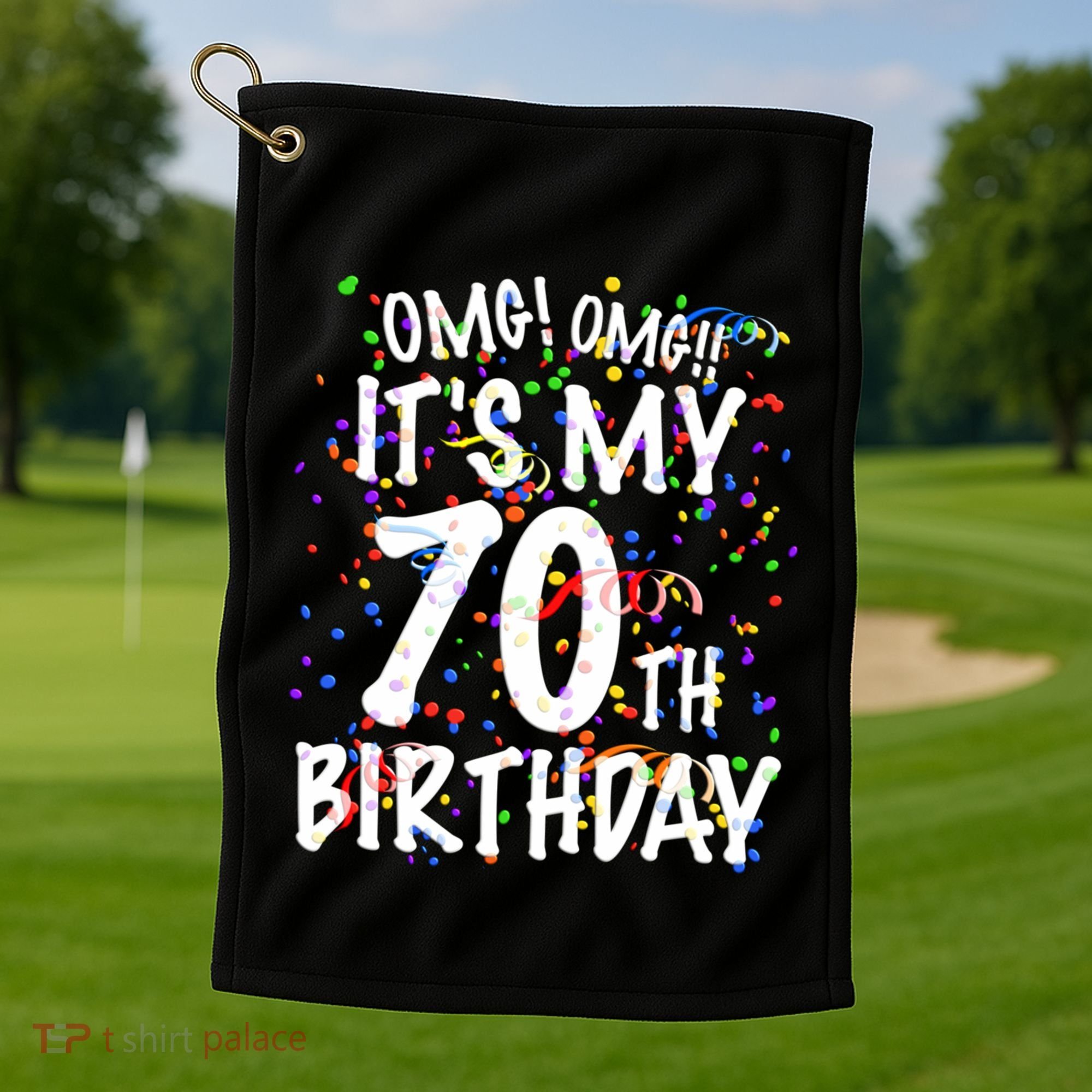 Omg Its My 70th Birthday 70 Year Old Happy Birthday Golf Towel
