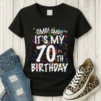 Omg Its My 70th Birthday 70 Year Old Happy Birthday Women's T-Shirt thumb 3