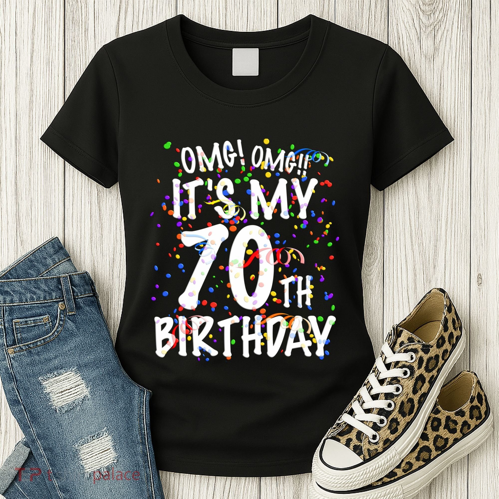 Omg Its My 70th Birthday 70 Year Old Happy Birthday Women's T-Shirt