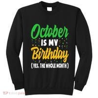 October Is My Birthday The Whole Month October Birthday Cute Sweatshirt thumb 0