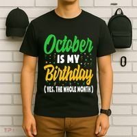 October Is My Birthday The Whole Month October Birthday Cute T-Shirt thumb 6