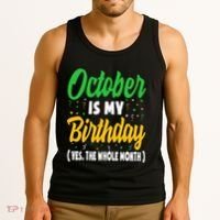 October Is My Birthday The Whole Month October Birthday Cute Tank Top thumb 3