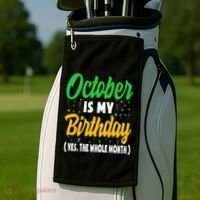 October Is My Birthday The Whole Month October Birthday Cute Golf Towel thumb 2