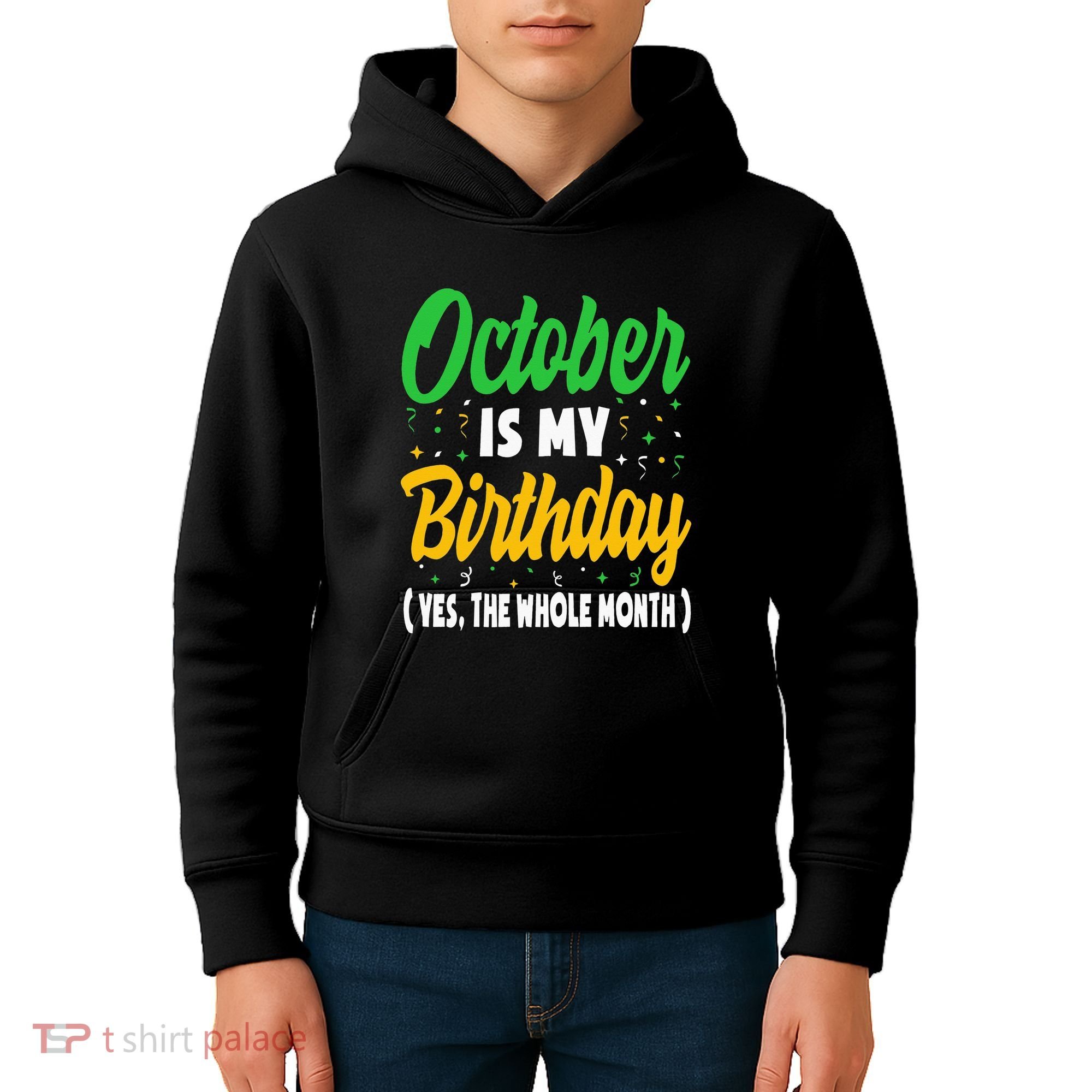 October Is My Birthday The Whole Month October Birthday Cute Kids Hoodie