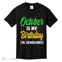 October Is My Birthday The Whole Month October Birthday Cute Kids T-Shirt thumb 0