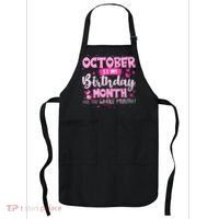 October Is My Birthday Yes The Whole Month Birthday Gifts Apron thumb 0