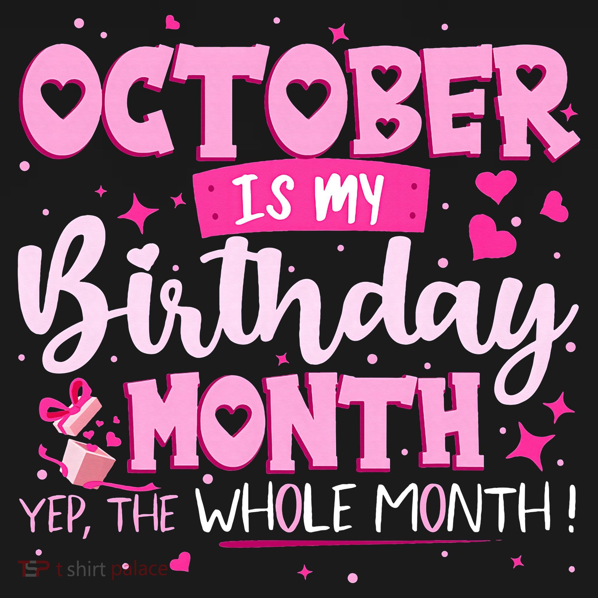 October Is My Birthday Yes The Whole Month Birthday Gifts Women's Hoodie