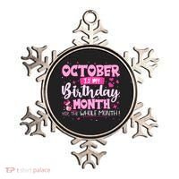 October Is My Birthday Yes The Whole Month Birthday Gifts Ornament thumb 0