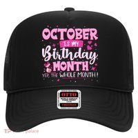 October Is My Birthday Yes The Whole Month Birthday Gifts Hat thumb 0