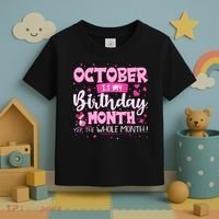 October Is My Birthday Yes The Whole Month Birthday Gifts Toddler T-Shirt thumb 3