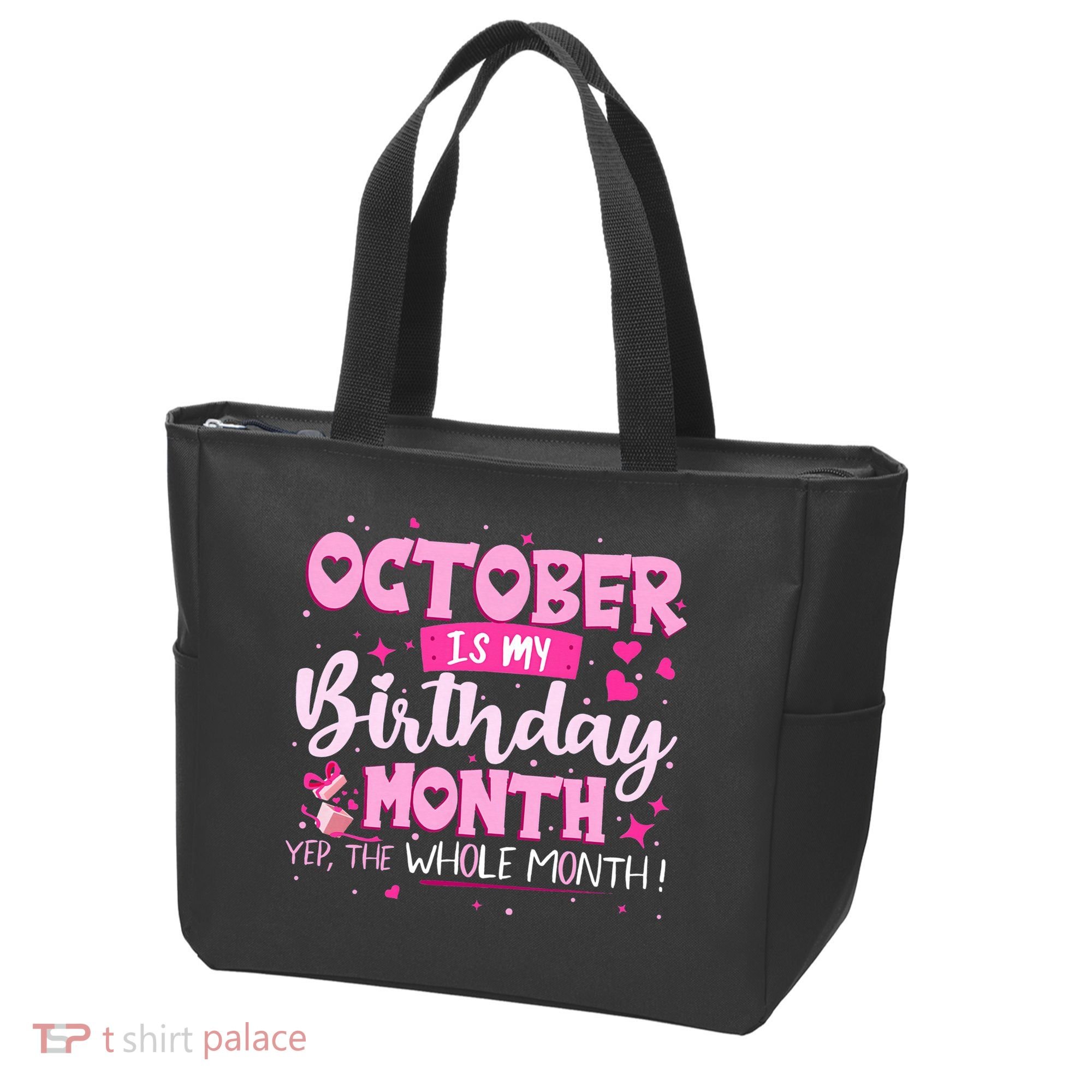 October Is My Birthday Yes The Whole Month Birthday Gifts Tote Bag