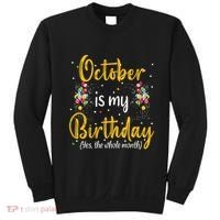 October Is My Birthday Yes The Whole Month October Birthday Sweatshirt thumb 0