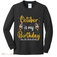 October Is My Birthday Yes The Whole Month October Birthday Kids Long Sleeve Shirt thumb 0