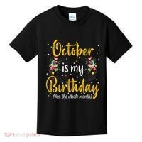 October Is My Birthday Yes The Whole Month October Birthday Kids T-Shirt thumb 0