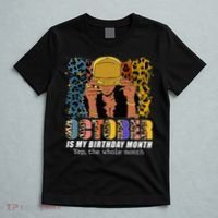 October Is My Birthday Yes The Whole Month October Birthday T-Shirt thumb 5