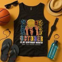 October Is My Birthday Yes The Whole Month October Birthday Tank Top thumb 4