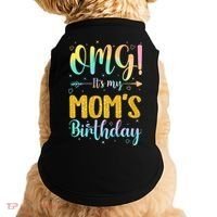 OMG Its My Moms Birthday Happy BDay Mother Tie Dy Doggie Tank thumb 0
