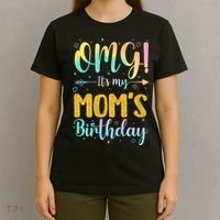 OMG Its My Moms Birthday Happy BDay Mother Tie Dy T-Shirt thumb 4