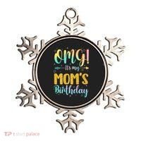 OMG Its My Moms Birthday Happy BDay Mother Tie Dy Ornament thumb 0