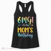 OMG Its My Moms Birthday Happy BDay Mother Tie Dy Women's Tank Top thumb 0