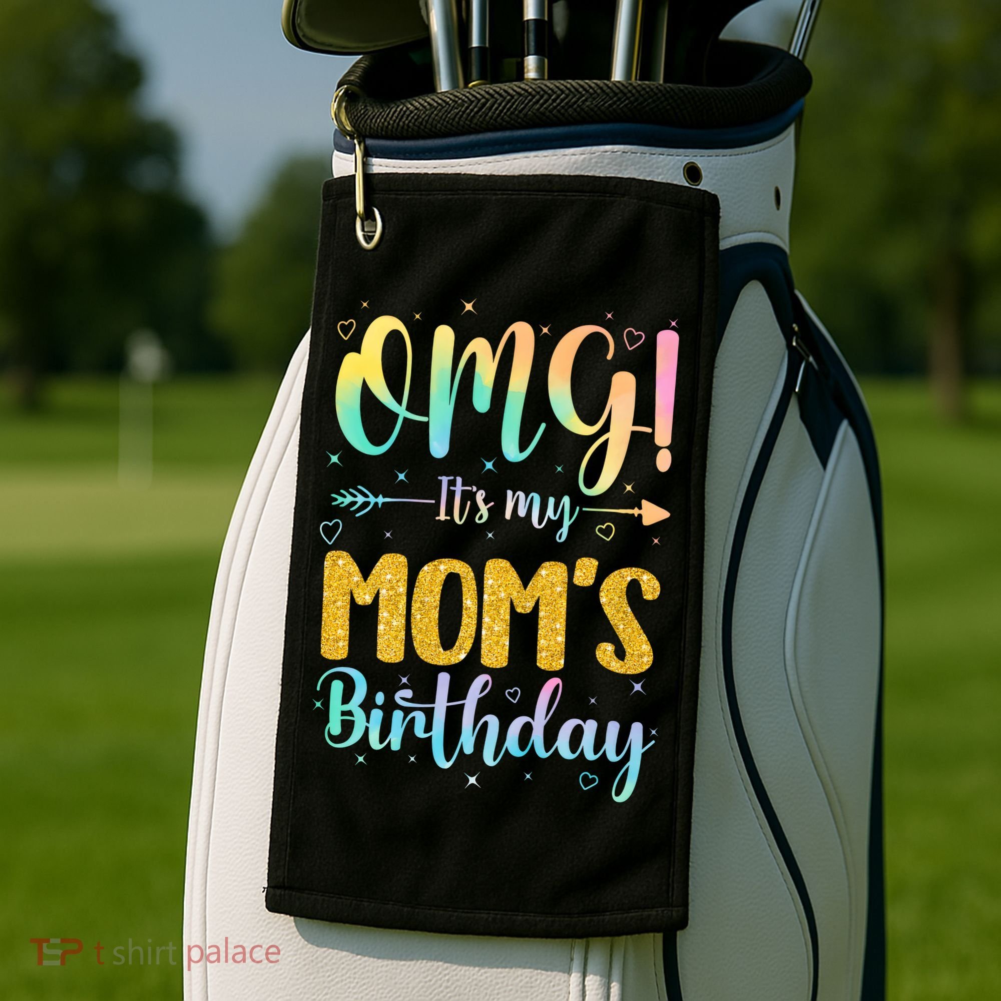 OMG Its My Moms Birthday Happy BDay Mother Tie Dy Golf Towel