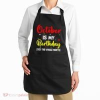 October Is My Birthday The Whole Month October Birthday Apron thumb 2