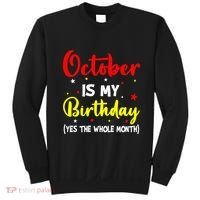 October Is My Birthday The Whole Month October Birthday Sweatshirt thumb 0