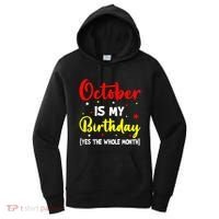 October Is My Birthday The Whole Month October Birthday Women's Hoodie thumb 0