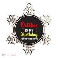 October Is My Birthday The Whole Month October Birthday Ornament thumb 0