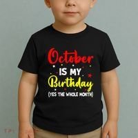 October Is My Birthday The Whole Month October Birthday Toddler T-Shirt thumb 2