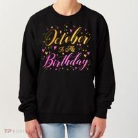 October Is My Birthday Yes The Whole Month Women's Sweatshirt thumb 0