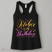 October Is My Birthday Yes The Whole Month Women's Tank Top thumb 3