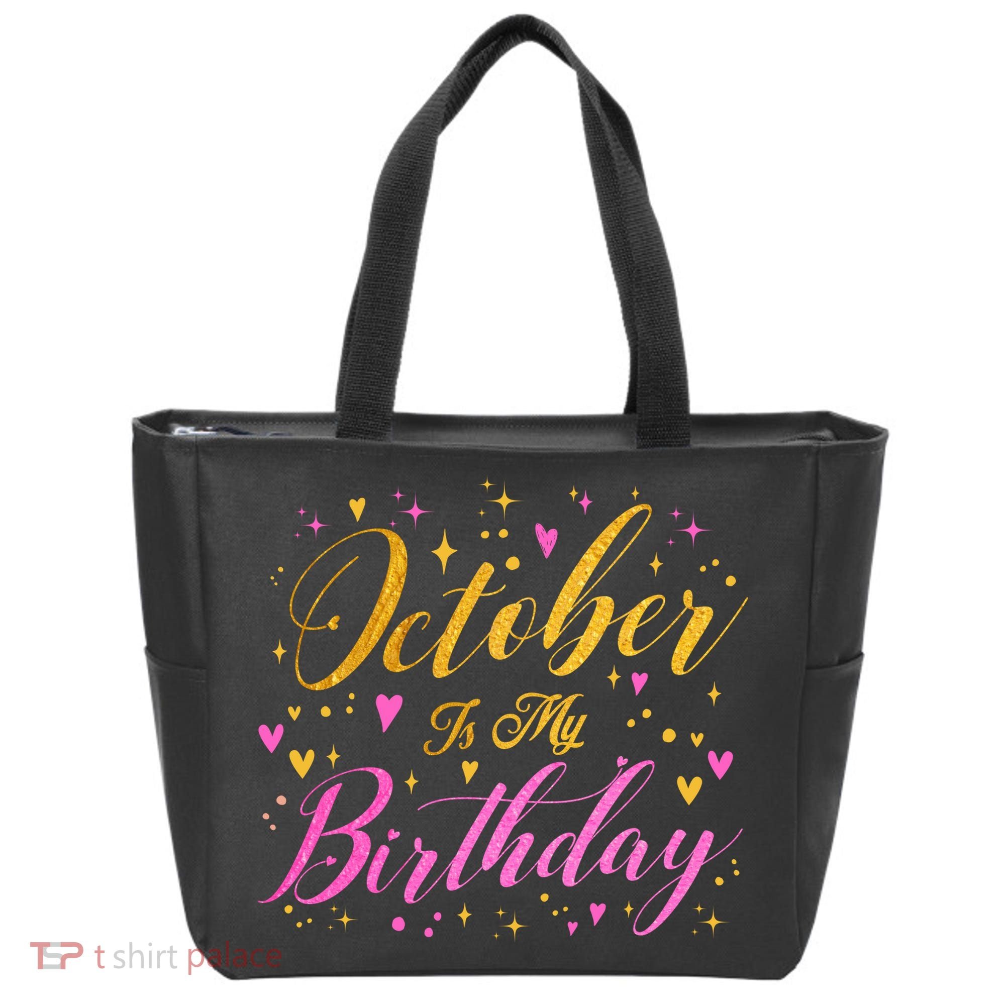 October Is My Birthday Yes The Whole Month Tote Bag