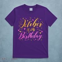 October Is My Birthday Yes The Whole Month T-Shirt thumb 5
