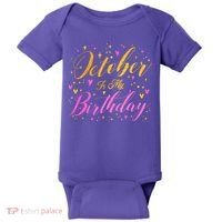October Is My Birthday Yes The Whole Month Baby Bodysuit thumb 0